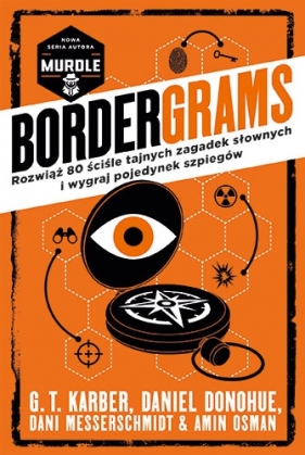 Bordergrams. Rozwiąż 80 ściśle tajnych zagadek słownych i wygraj pojedynek szpiegów - G. T. Karber