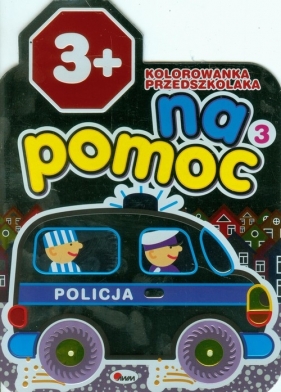 Kolorowanka przedszkolaka Na pomoc 3 Policja - <br />