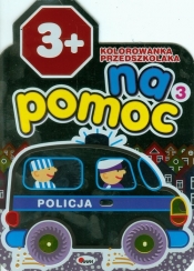 Kolorowanka przedszkolaka Na pomoc 3 Policja - <br />