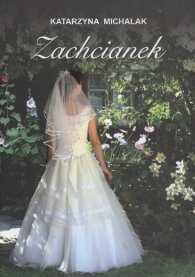 Zachcianek - Michalak Katarzyna<br />