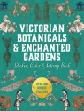  Victorian Botanicals & Enchanted Gardens. Sticker, Color & Activity Book