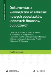 Dokumentacja wewnętrzna w zakresie nowych obowiązków jednostek finansów publicznych - Opracowanie zbiorowe