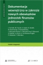 Dokumentacja wewnętrzna w zakresie nowych obowiązków jednostek finansów publicznych - Opracowanie zbiorowe