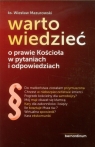 Warto wiedzieć O prawie Kościoła w pytaniach i odpowiedziach Mazurowski Wiesław