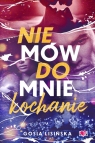 Nie mów do mnie kochanie Małgorzata Lisińska