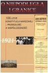  O niepodległą i granice. Tom 11100-lecie Konstytucji Marcowej -