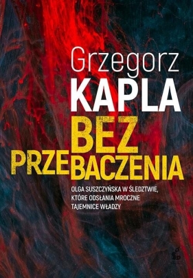 Bez przebaczenia - Grzegorz Kapla