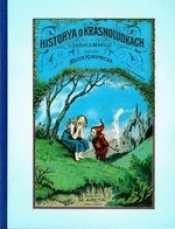 Historia o krasnoludkach i o sierotce Marysi - Maria Konopnicka