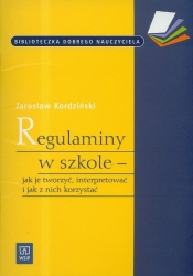 Regulaminy w szkole. Jak je tworzyć, interpretować i jak z nich korzystać