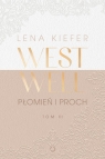 Westwell. Płomień i proch. Tom 3 Lena Kiefer