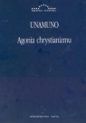 Agonia chrystianizmu Miguel de Unamuno