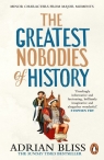 The Greatest Nobodies of History wer. angielska Adrian Bliss