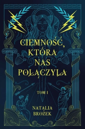 Ciemność i jasność. Ciemność, która nas połączyła. Tom 1 - Natalia Brożek