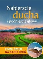 Nabierzcie ducha i podnieście głowy