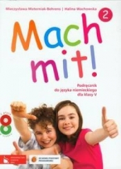 Mach mit! 2 Podręcznik do języka niemieckiego dla klasy 5 + 2 CD - Materniak-Behrens Mieczysława, Wachowska Halina