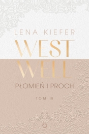 Westwell. Płomień i proch - Lena Kiefer