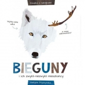 Bieguny i ich zwykli-niezwykli mieszkańcy. - Justyna Styszyńska