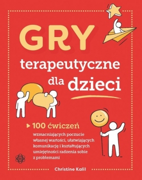 Gry terapeutyczne dla dzieci - Christine Kalil