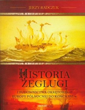 Historia żeglugi - Radczuk Jerzy