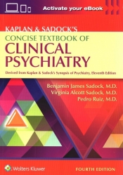 Kaplan & Sadock's Concise Textbook of Clinical Psychiatry Fourth edition - Sadock Benjamin, Sadock Virginia A., Ruiz Pedro