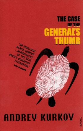The Case of the General's Thumb - Kurkov Andrey