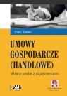 Umowy gospodarcze (handlowe) Wzory umów z objaśnieniami (z suplementem elektronicznym)