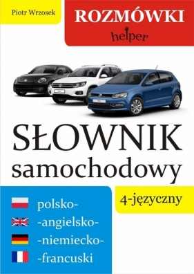 Słownik samochodowy 4-języczny polsko-angielsko-niemiecko-francuski - Wrzosek Piotr