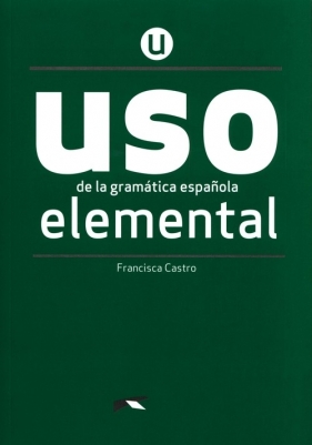 Uso de la gramatica espanola elemental + klucz online - Castro Francisca