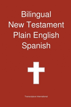 Bilingual New Testament, Plain English - Spanish - Transcripture International