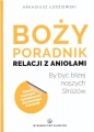 Boży poradnik relacji z aniołami - Arkadiusz Łodziewski