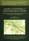 Janów Stanowisko 21 Osada wielokulturowa Tom 2 Archeologiczne badania