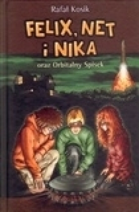 Felix, Net i Nika oraz orbitalny spisek - Rafał Kosik