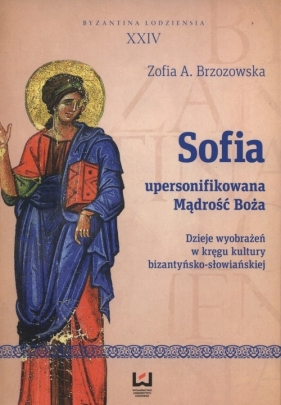Sofia upersonifikowana mądrość Boża - Zofia Brzozowska