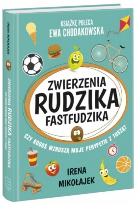 Zwierzenia Rudzika fastfudzika - Irena Mikołajek