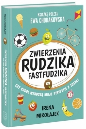 Zwierzenia Rudzika fastfudzika - Irena Mikołajek