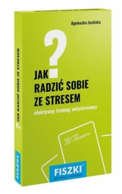 Jak radzić sobie ze stresem? - Agnieszka Jasińska