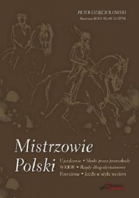 Mistrzowie Polski - Dzięciołowski Piotr