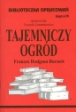 Biblioteczka Opracowań Tajemniczy ogród Frances Hodgson Burnett - Urszula Lementowicz