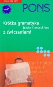 Pons Krótka gramatyka języka francuskiego z ćwiczeniami
