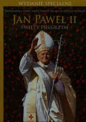 Jan Paweł II Święty Pielgrzym - Jabłoński Janusz