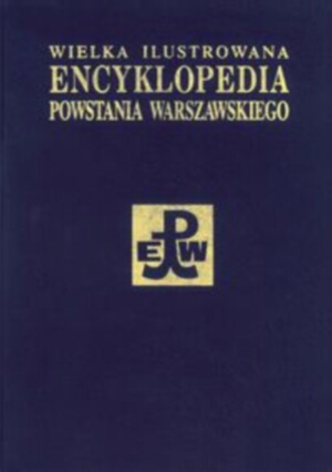 Wielka ilustrowana encyklopedia Powstania Warszawskiego t.2