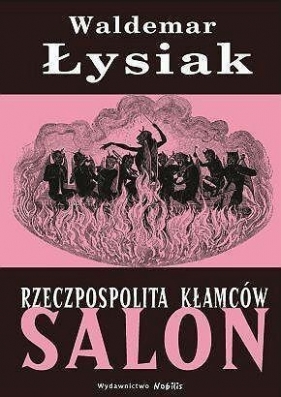 Rzeczpospolita kłamców - Salon - Waldemar Łysiak