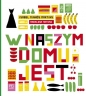 W naszym domu jest - Isabel Minhós Martins