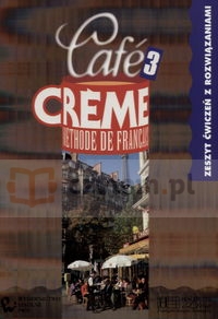 Cafe Creme 3 Zeszyt ćwiczeń z rozwiązaniami