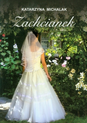 Zachcianek - Katarzyna Michalak