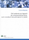 Od walenia po łapach do zmarszczenia brwi, czyli o środkach dyscyplinujących Lucyna Bojarska