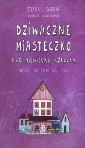 Dziwaczne miasteczko nad niewielką rzeczką - Stefan Skąpski