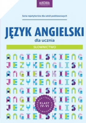 Język angielski dla ucznia Słownictwo - Bogusławska Joanna