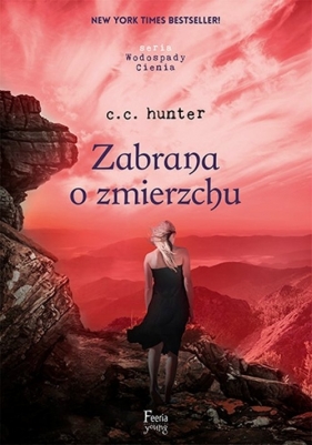 Wodospady Cienia Tom 3 Zabrana o zmierzchu - Hunter C. C.