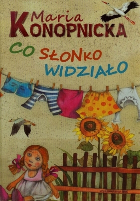 Co słonko widziało - Konopnicka Maria<br />